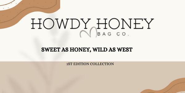 Howdy Sweets Introducing our first and original collection, the